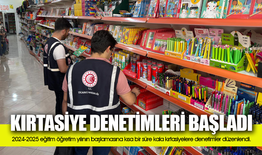 Kırtasiye denetimleri başladı